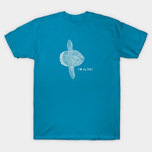 Mola Mola or Ocean Sunfish - I'm Alive! - meaningful fish design T-Shirt